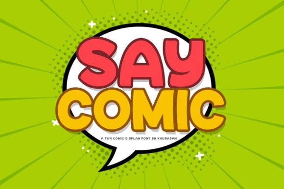 Why Say Comic Is the Playful Display Font Modern Designers Need